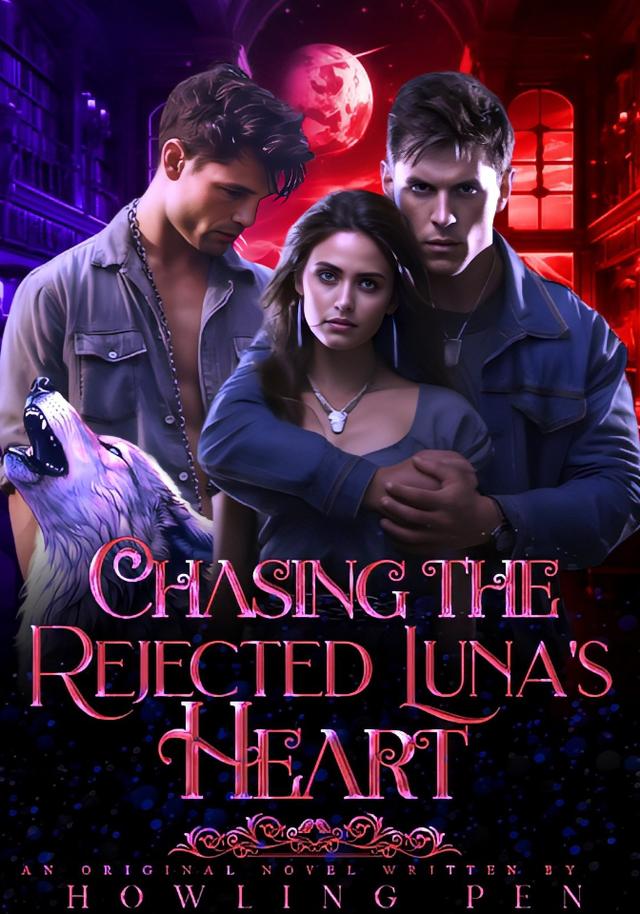 Chasing the rejected luna’s heart